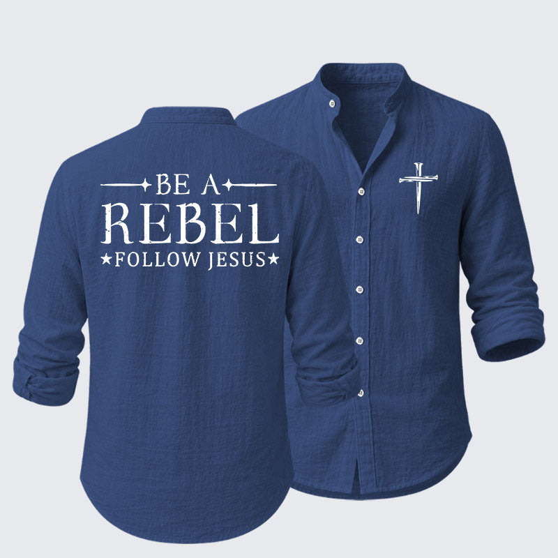 Be A Rebel Follow Jesus Resort Casual Shirt
