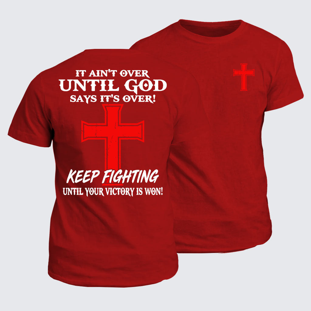 Classic Cotton Tee - It Ain't Over Until God Says It's Over