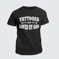 Classic Cotton Tee - Tattooed And Loved By God