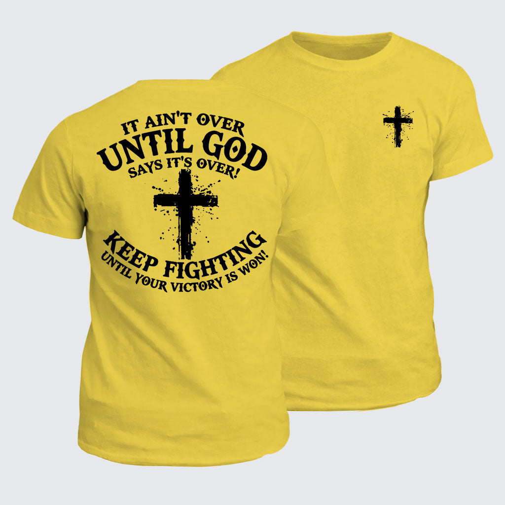 Classic Cotton Tee - It Ain't Over Until God Says It's Over