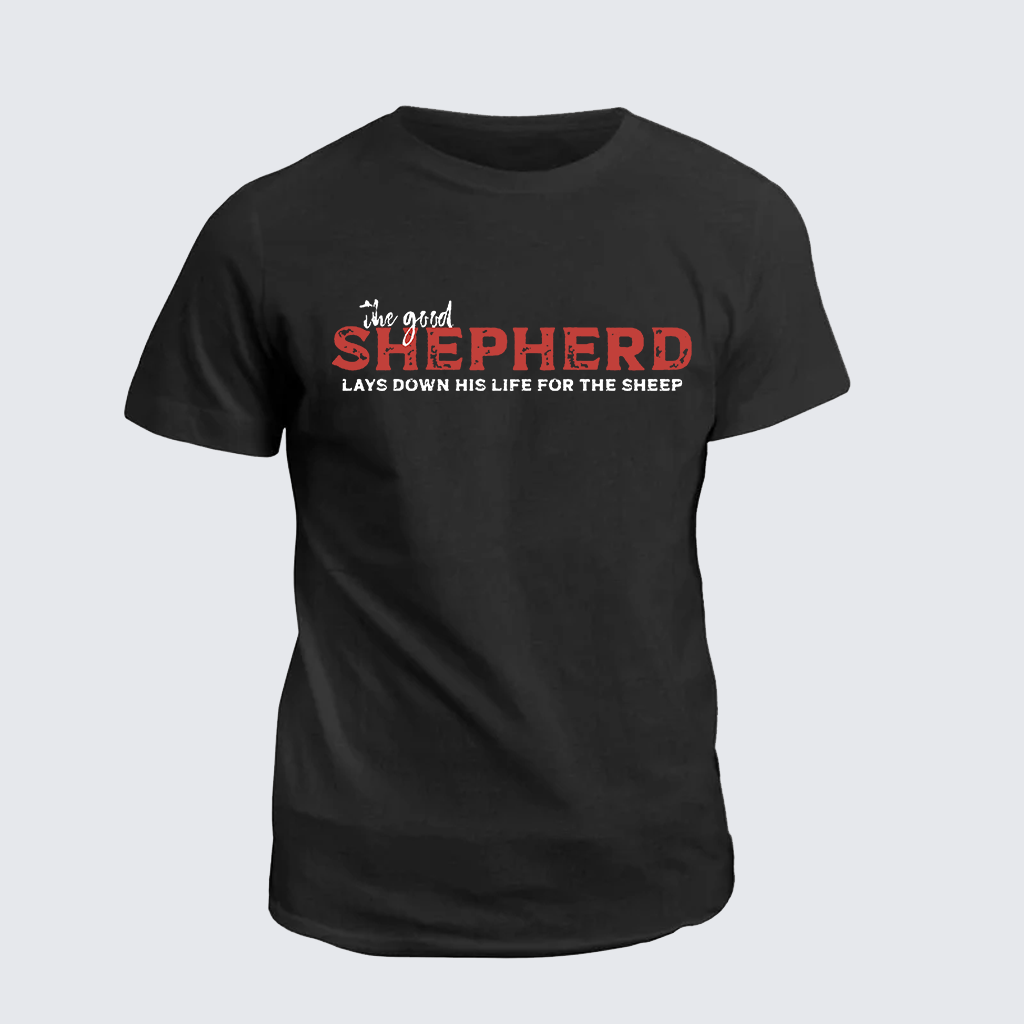 Classic Cotton Tee - The Good Shepherd Lays Down His Life For The Sheep