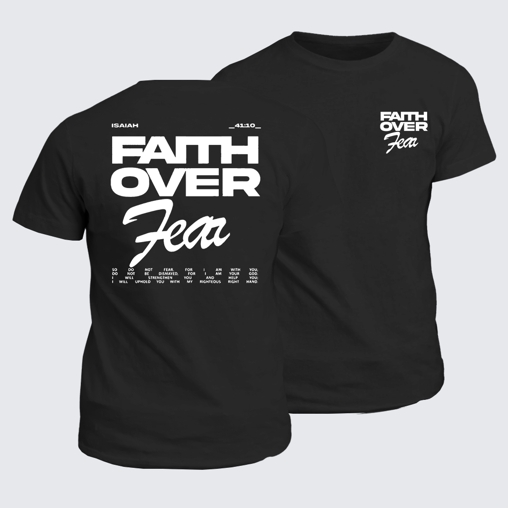Classic Cotton Tee - Faith Over Fear