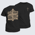 Classic Cotton Tee - Half Hood Half Holy That Means Pray With Me Don't Play With Me