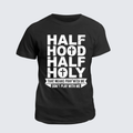 Classic Cotton Tee - Half Hood Half Holy That Means Pray With Me Don't Play With Me