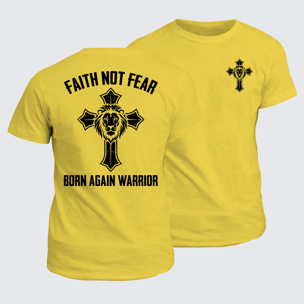 Classic Cotton Tee - Faith Not Fear Born Again Warrior