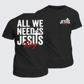 Classic Cotton Tee - All We Need Is King Jesus