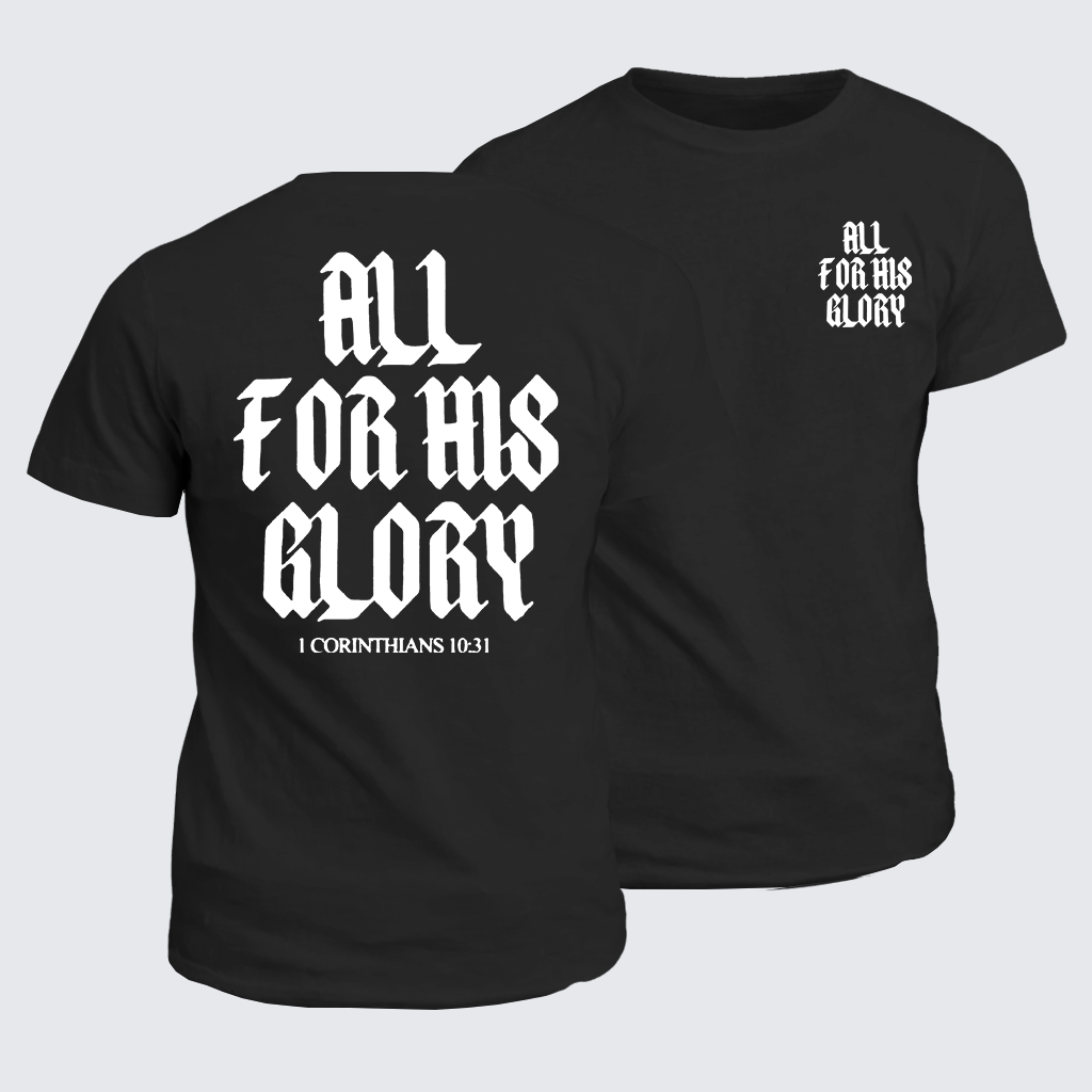 Classic Cotton Tee - All For His Glory