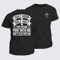 Classic Cotton Tee - Half Hood Half Holy That Means Pray With Me Don't Play With Me
