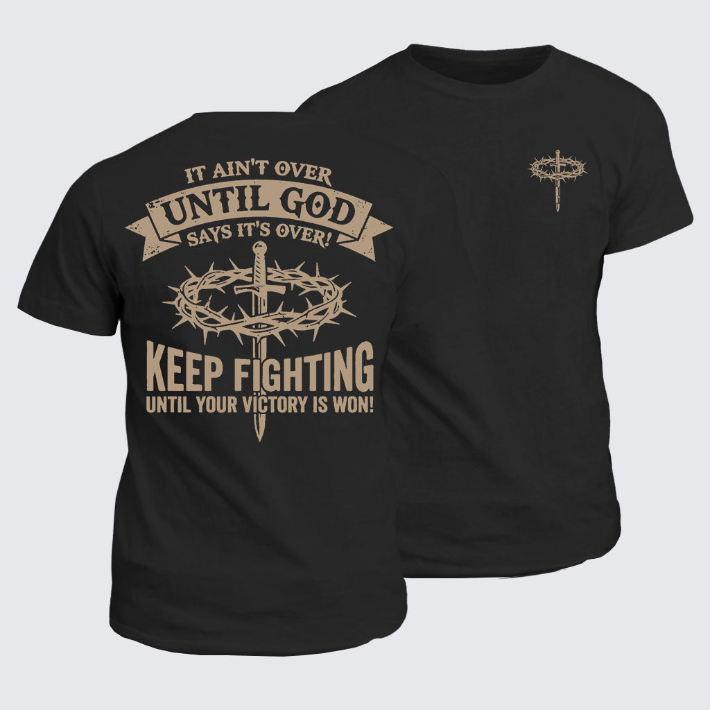 Classic Cotton Tee - It Ain't Over Until God Says It's Over