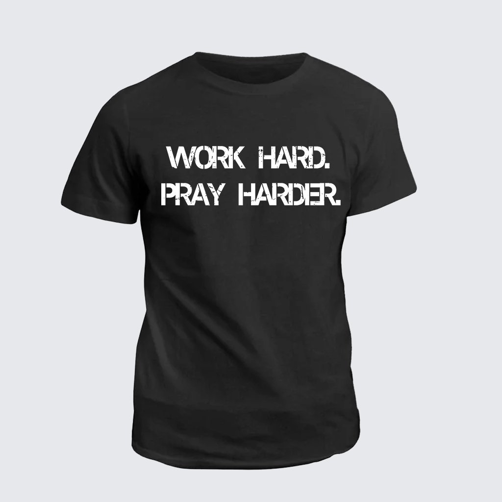 Classic Cotton Tee - Work Hard Pray Harder