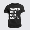 Classic Cotton Tee -  Saved Not Soft