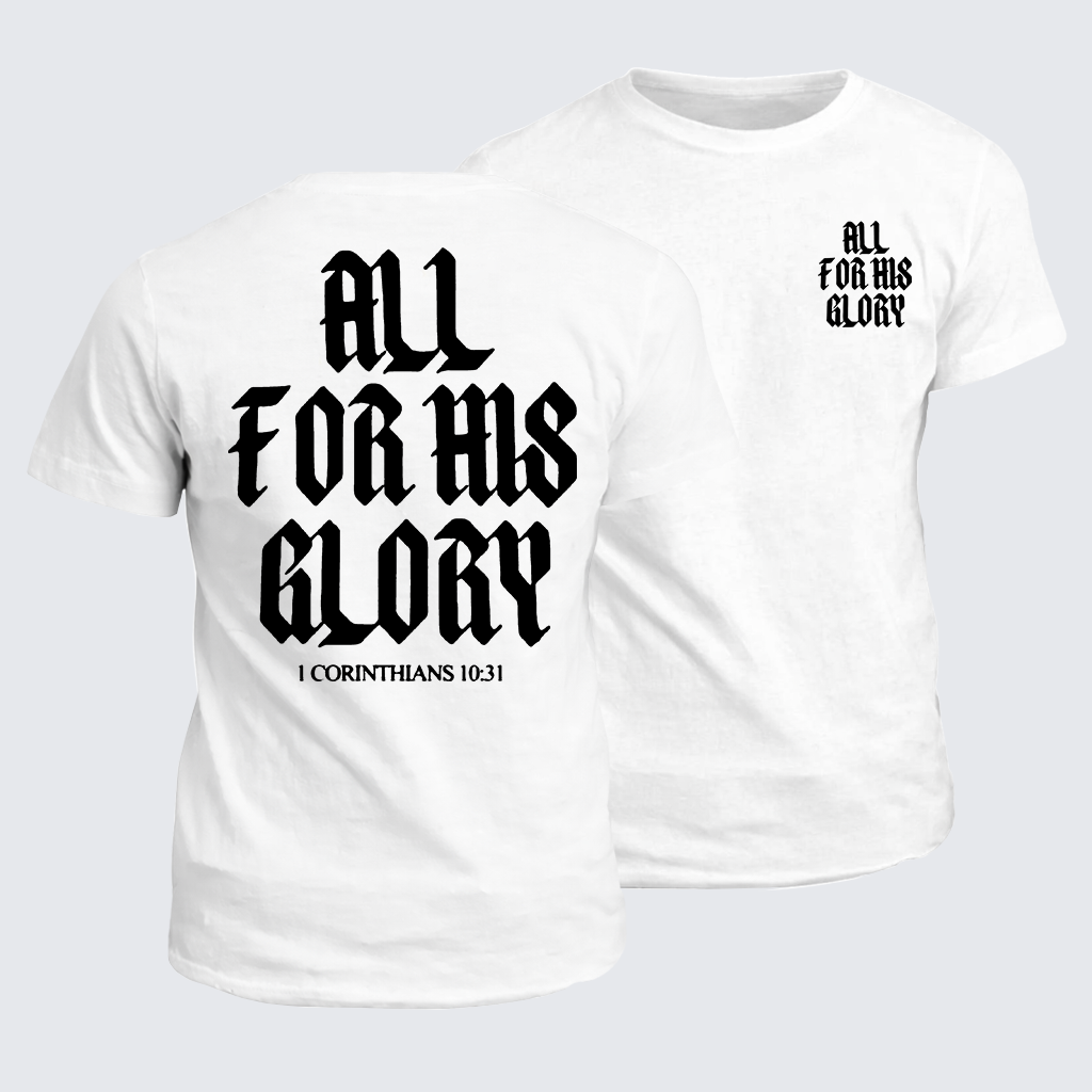 Classic Cotton Tee - All For His Glory