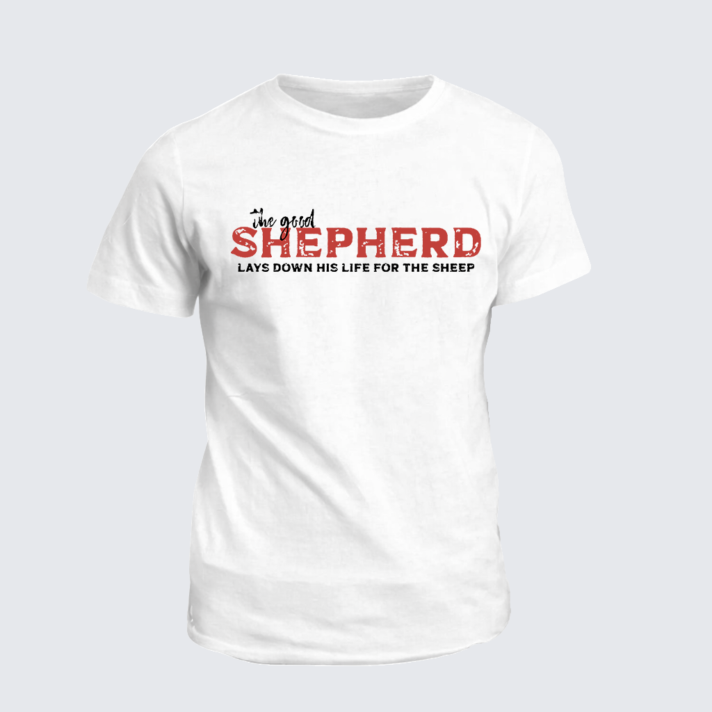 Classic Cotton Tee - The Good Shepherd Lays Down His Life For The Sheep