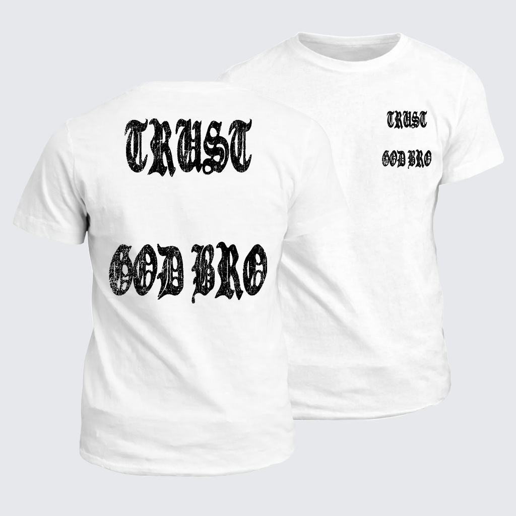 Classic Cotton Tee - Trust God Bro