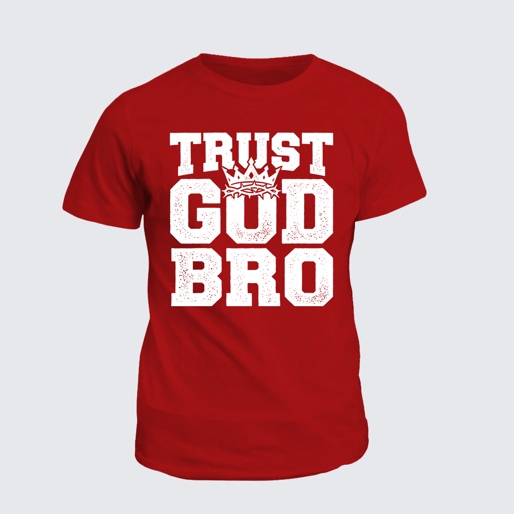 Classic Cotton Tee - Trust God Bro