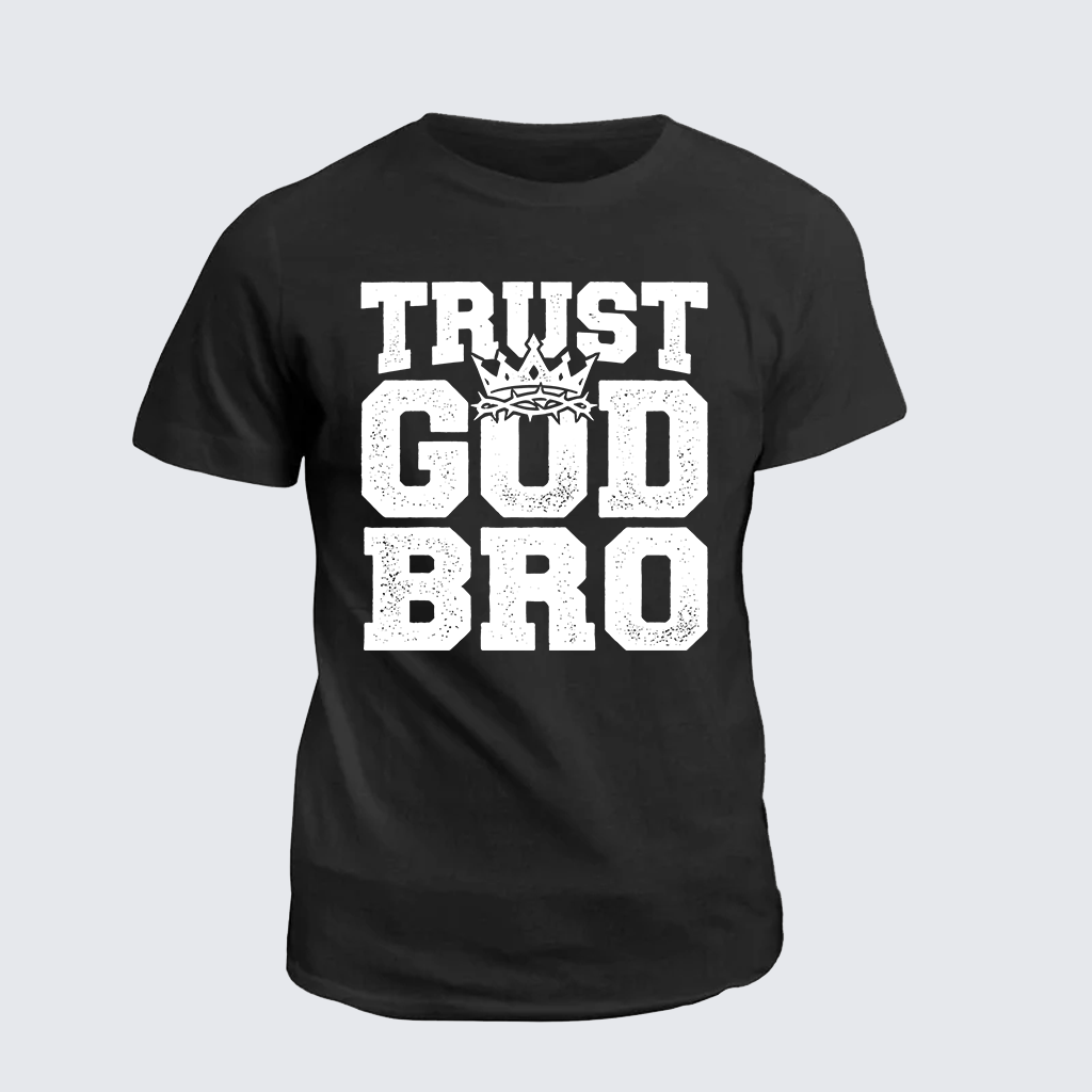 Classic Cotton Tee - Trust God Bro