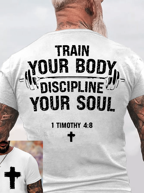 Classic Cotton Tee - Train Your Body Discipline Your Soul