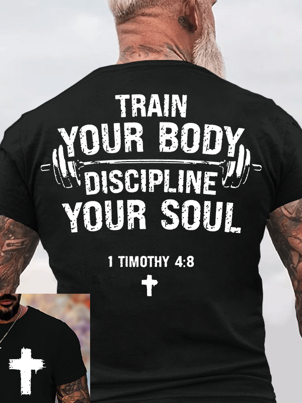 Classic Cotton Tee - Train Your Body Discipline Your Soul