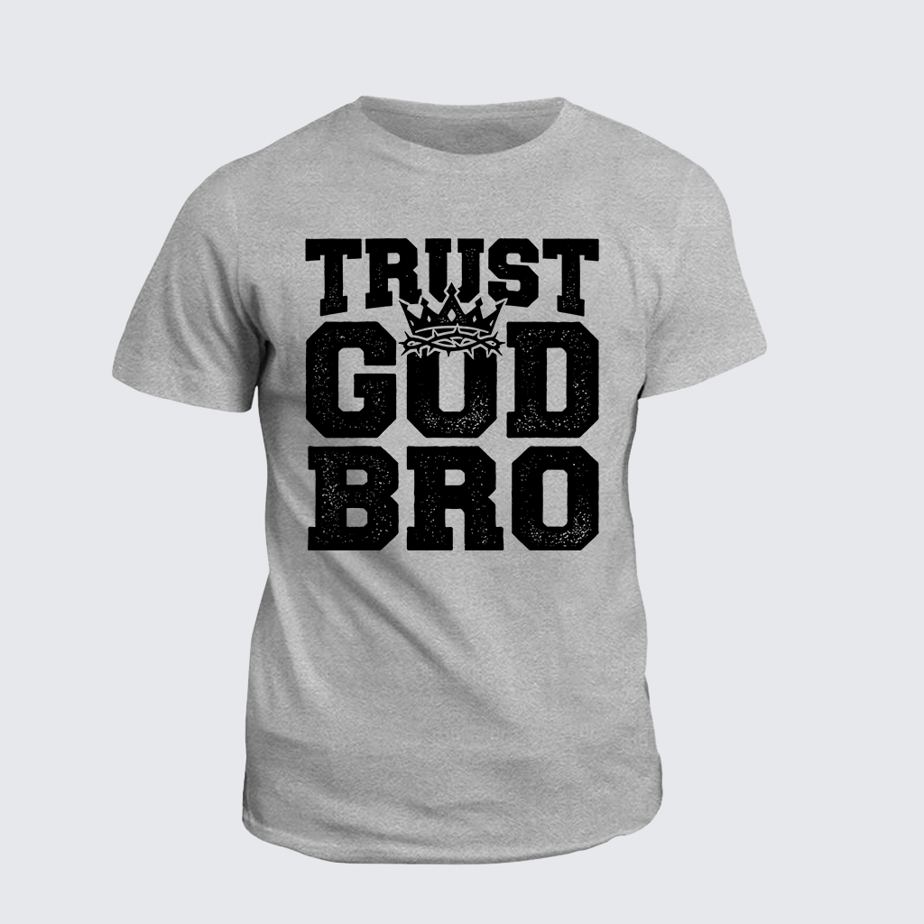 Classic Cotton Tee - Trust God Bro
