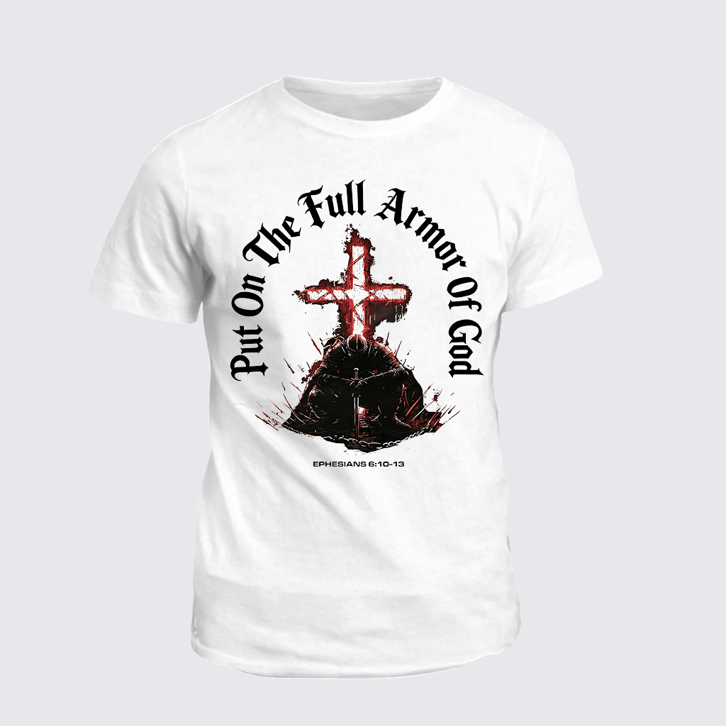 Classic Cotton Tee - Put On The Full Armor Of God