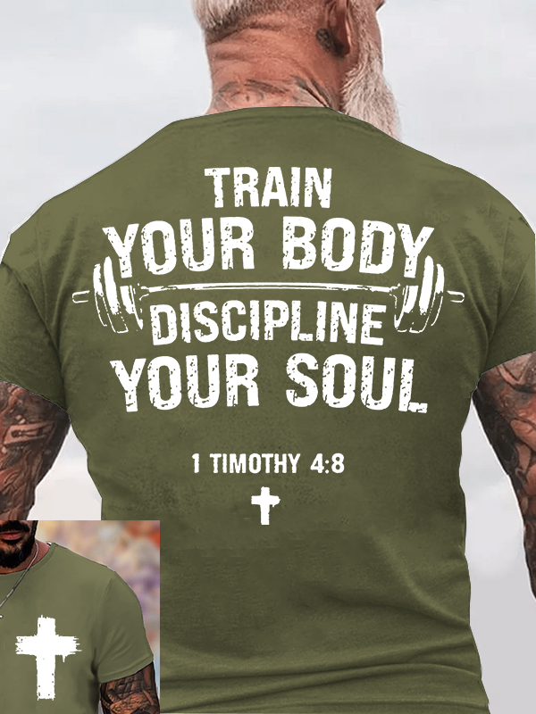 Classic Cotton Tee - Train Your Body Discipline Your Soul