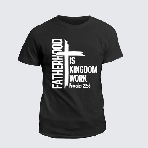 Classic Cotton Tee -  Fatherhood is Kingdom Work