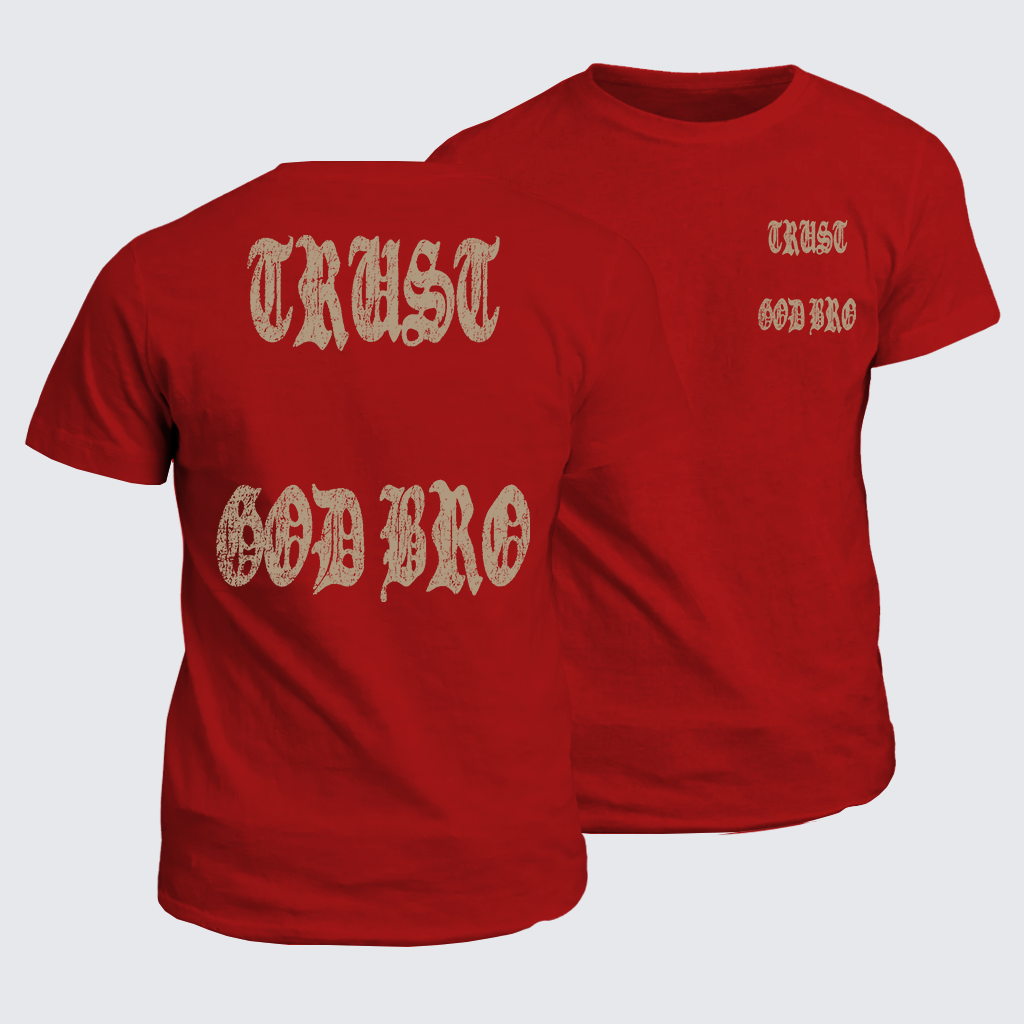 Classic Cotton Tee - Trust God Bro