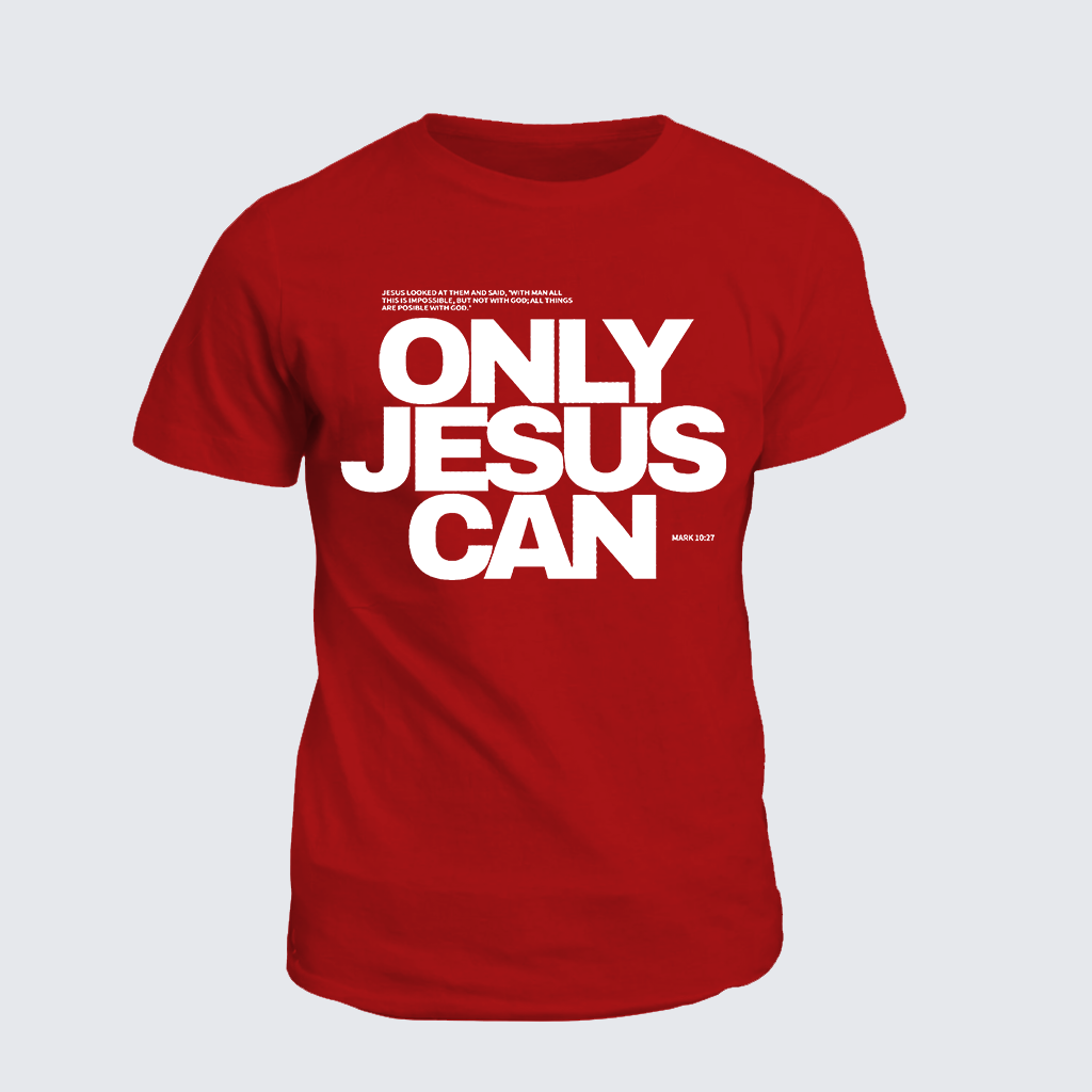 Classic Cotton Tee - Only Jesus Can