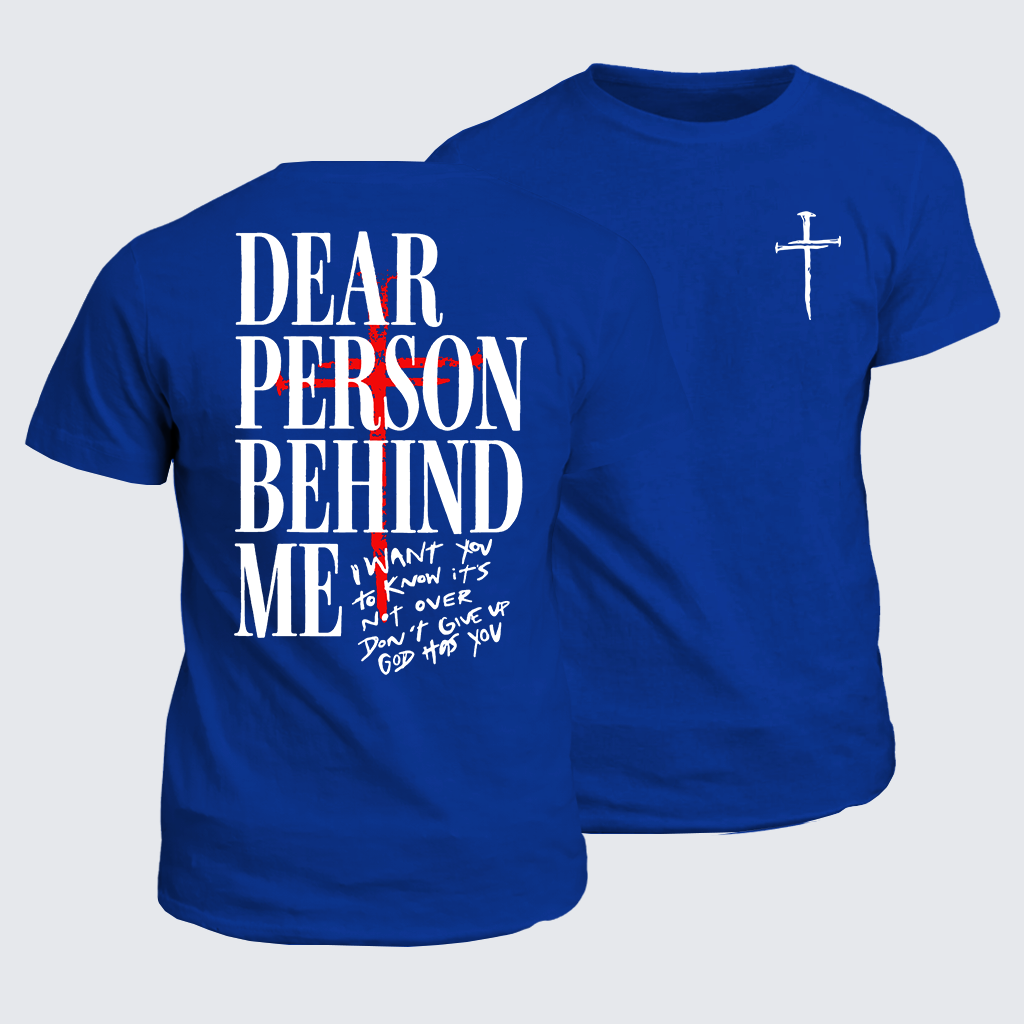 Classic Cotton Tee - Dear Person Behind Me