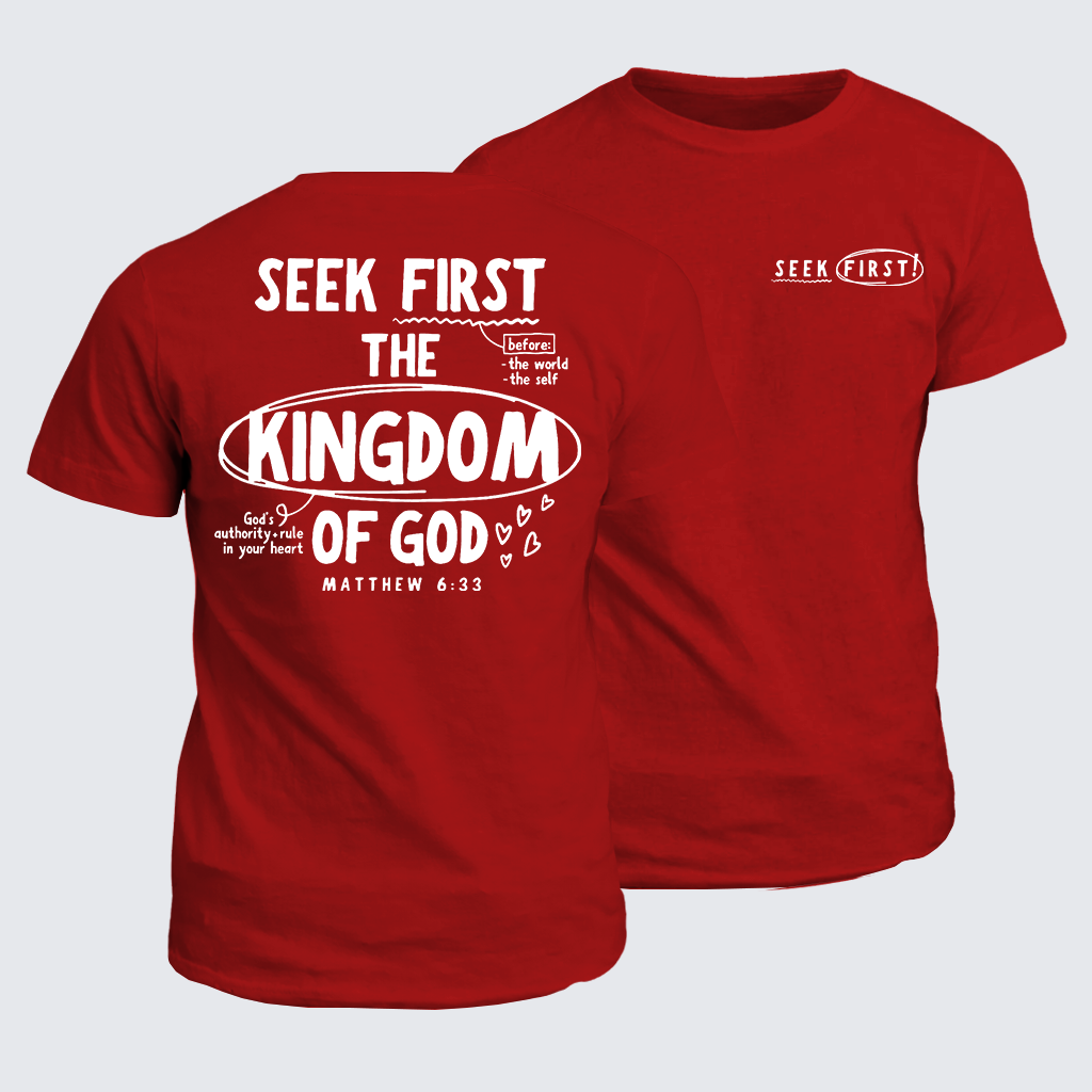 Classic Cotton Tee - Seek First The Kingdom Of God