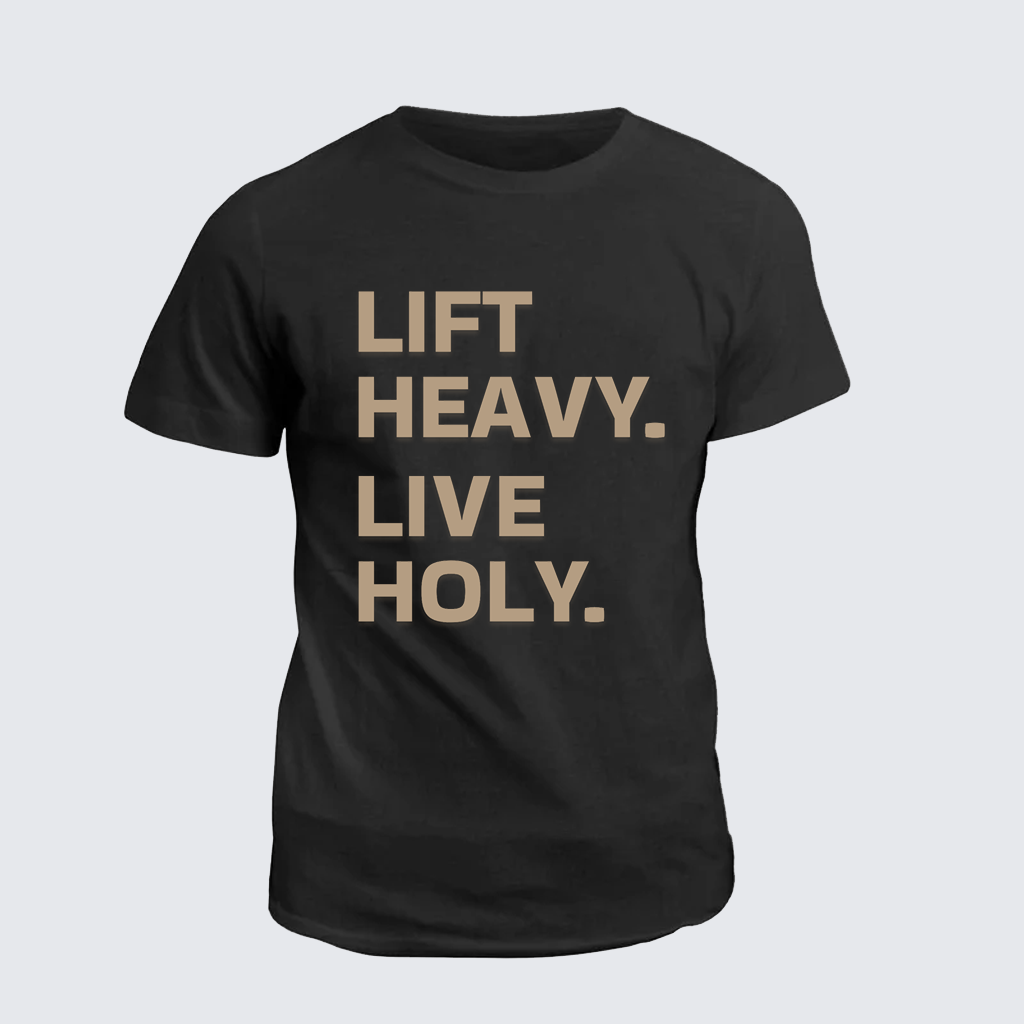 Classic Cotton Tee - Lift Heavy Live Holy