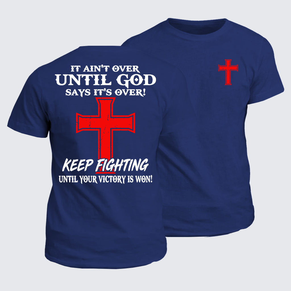 Classic Cotton Tee - It Ain't Over Until God Says It's Over