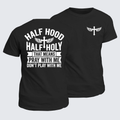 Classic Cotton Tee - Half Hood Half Holy That Means Pray With Me Don't Play With Me