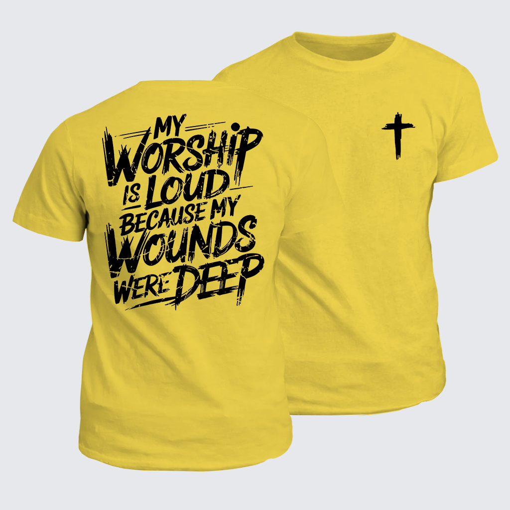 Classic Cotton Tee - My Worship Is Lord Because My Wounds Were Deep