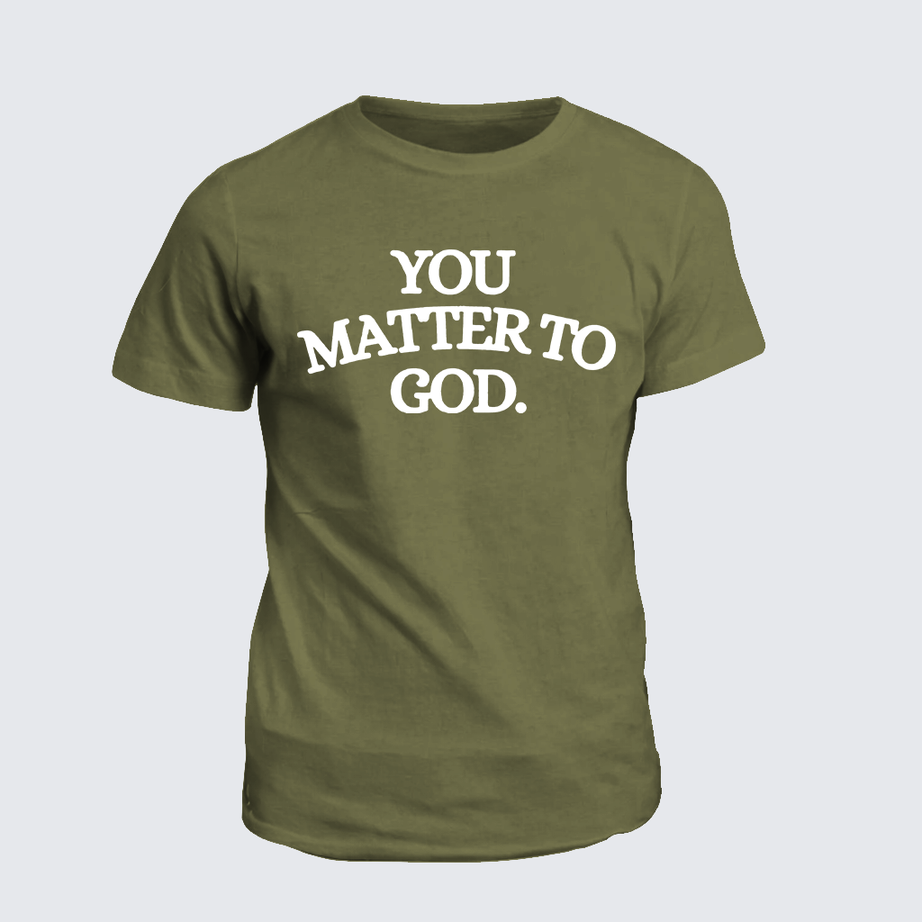 Classic Cotton Tee - You Matter To God