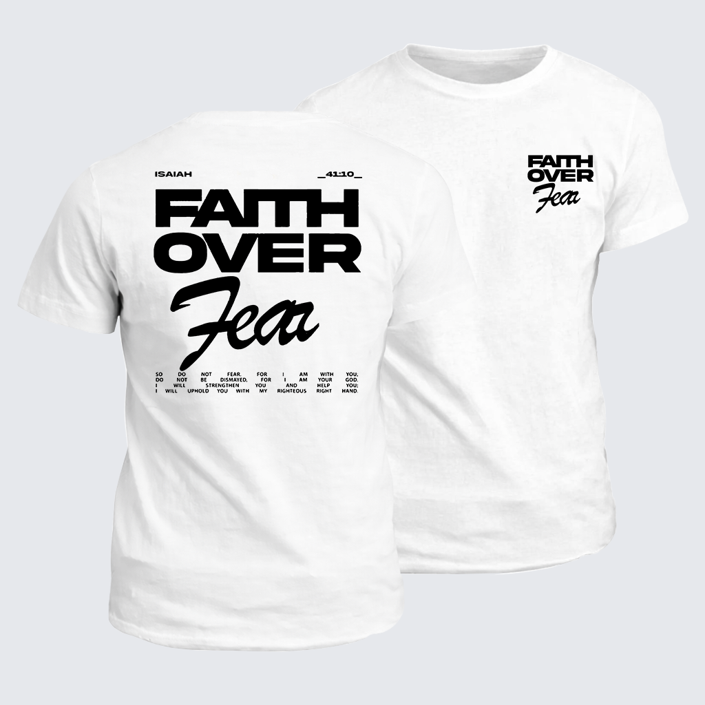 Classic Cotton Tee - Faith Over Fear