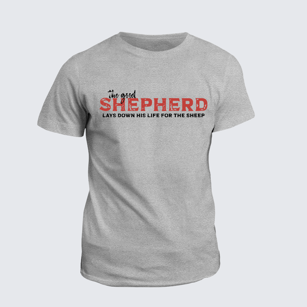 Classic Cotton Tee - The Good Shepherd Lays Down His Life For The Sheep