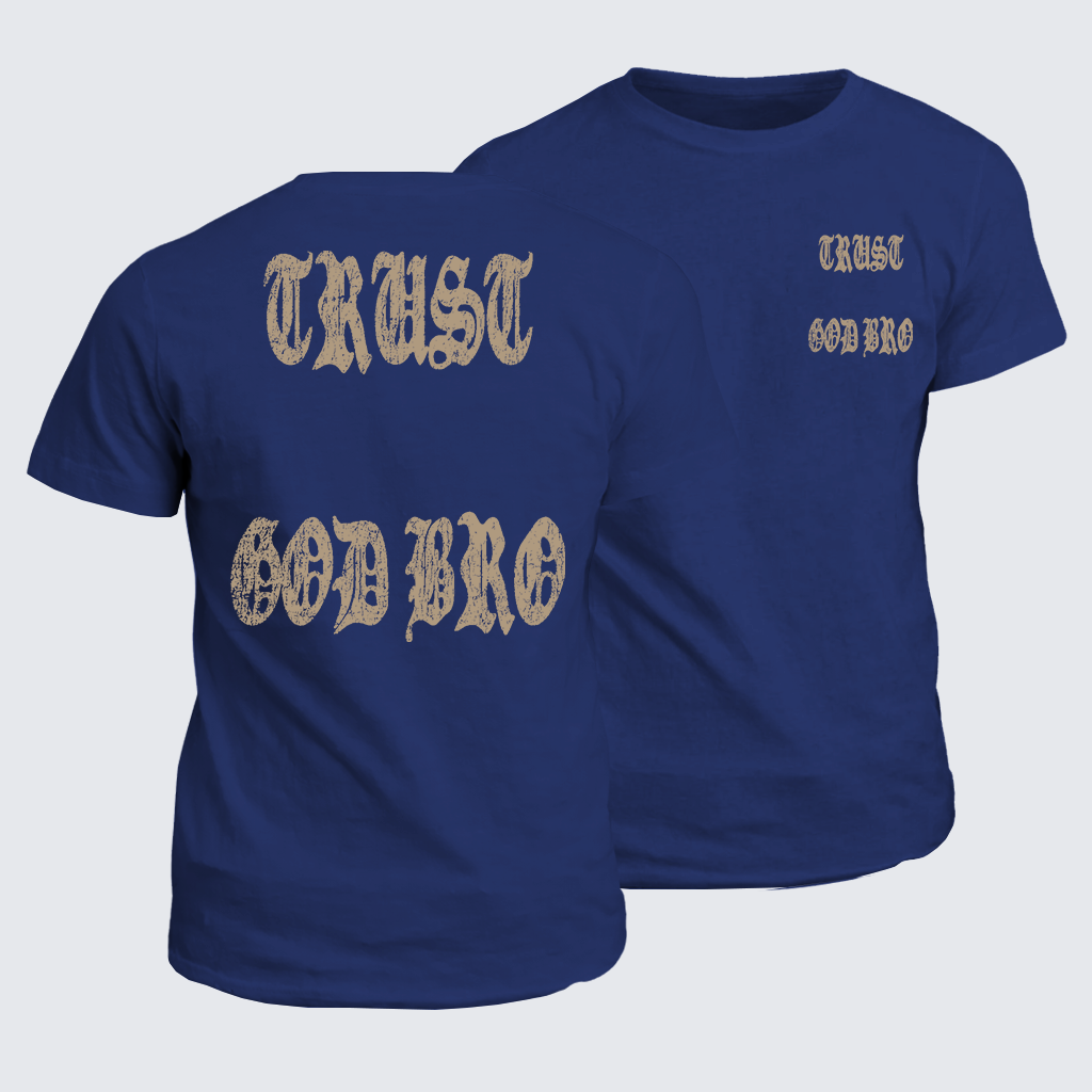 Classic Cotton Tee - Trust God Bro