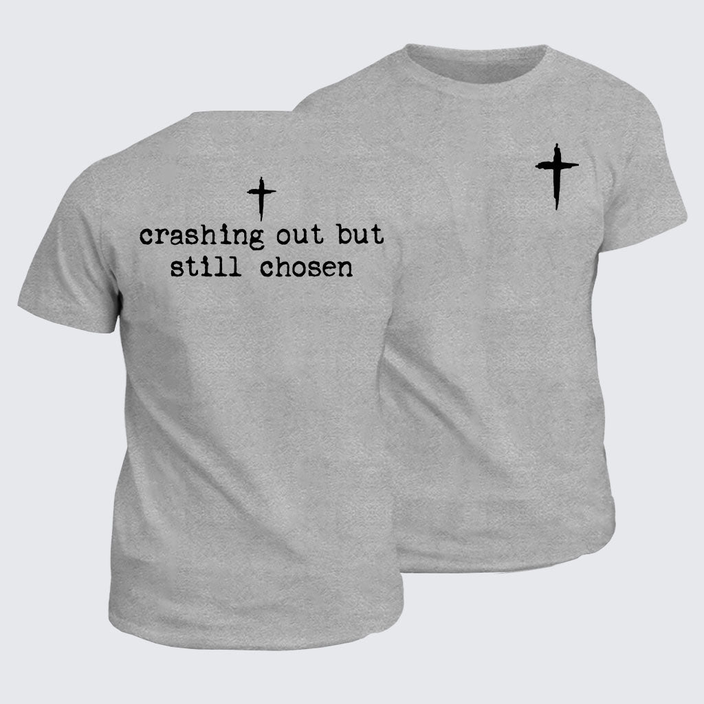 Classic Cotton Tee - Crashing Out But Still Chosen