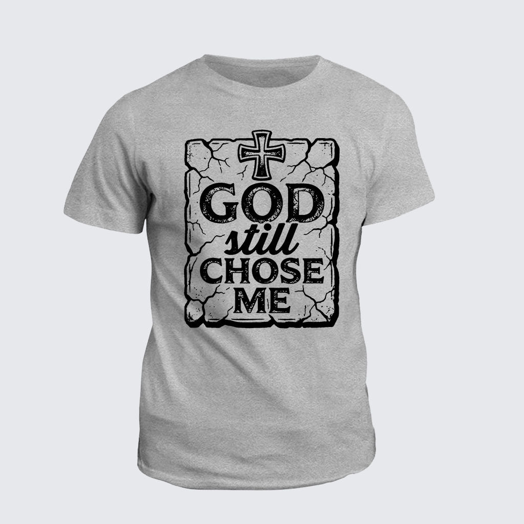 Classic Cotton Tee - God Still Chose Me