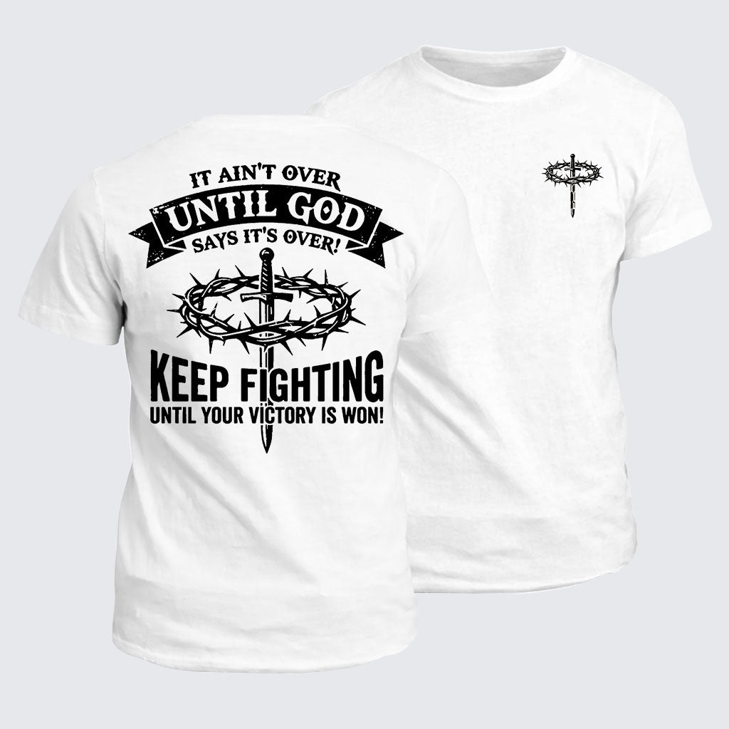 Classic Cotton Tee - It Ain't Over Until God Says It's Over