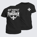 Classic Cotton Tee -  Not Perfect Just Forgiven