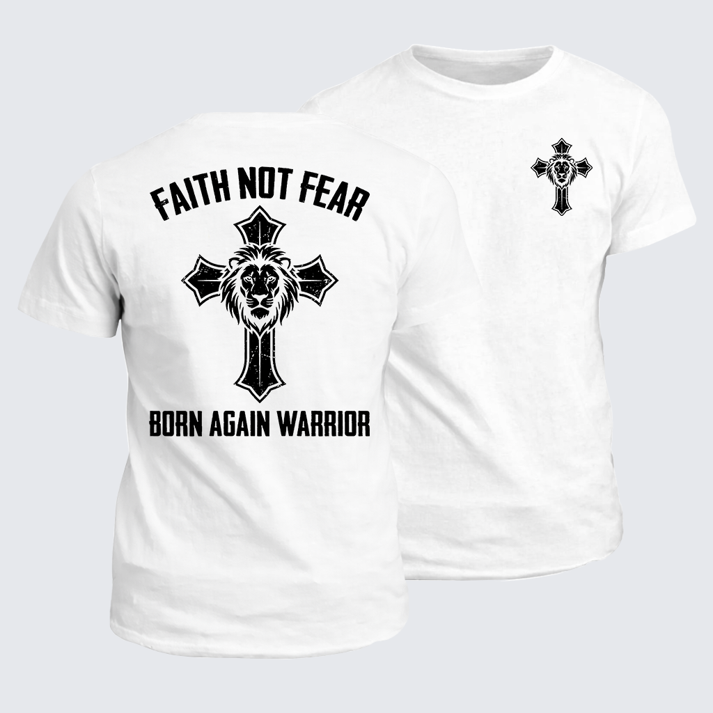 Classic Cotton Tee - Faith Not Fear Born Again Warrior