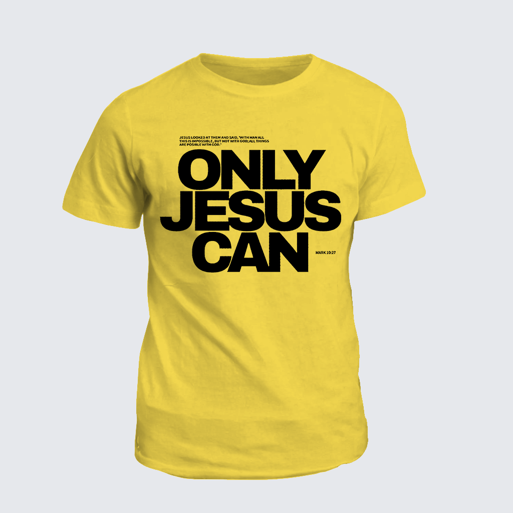 Classic Cotton Tee - Only Jesus Can