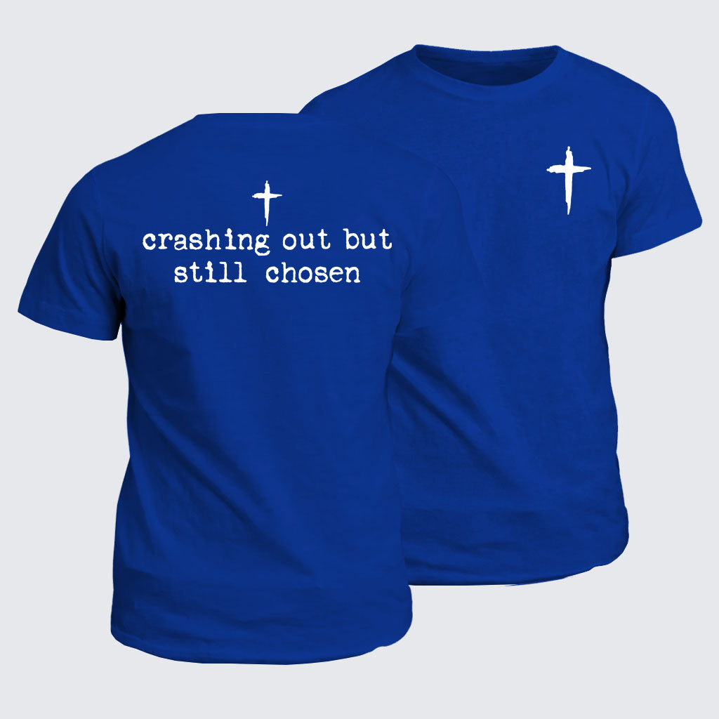 Classic Cotton Tee - Crashing Out But Still Chosen