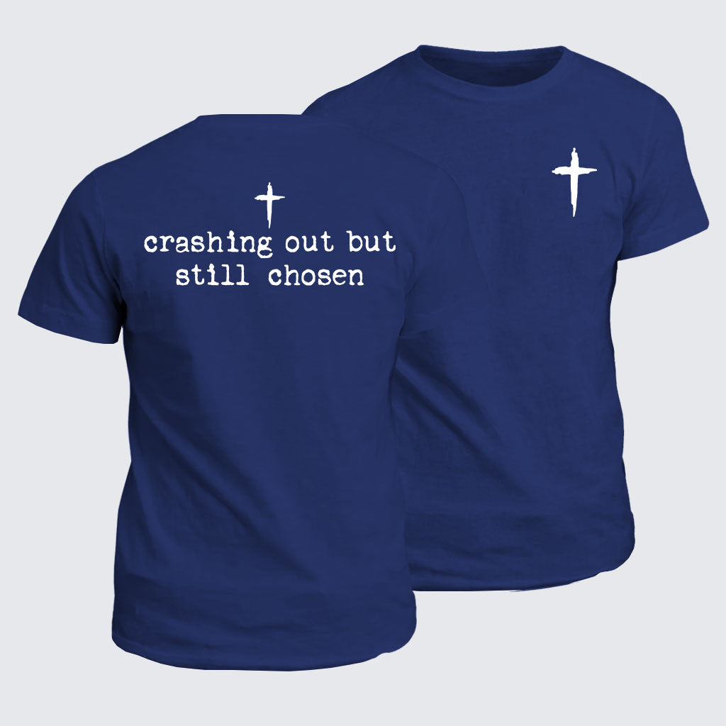 Classic Cotton Tee - Crashing Out But Still Chosen