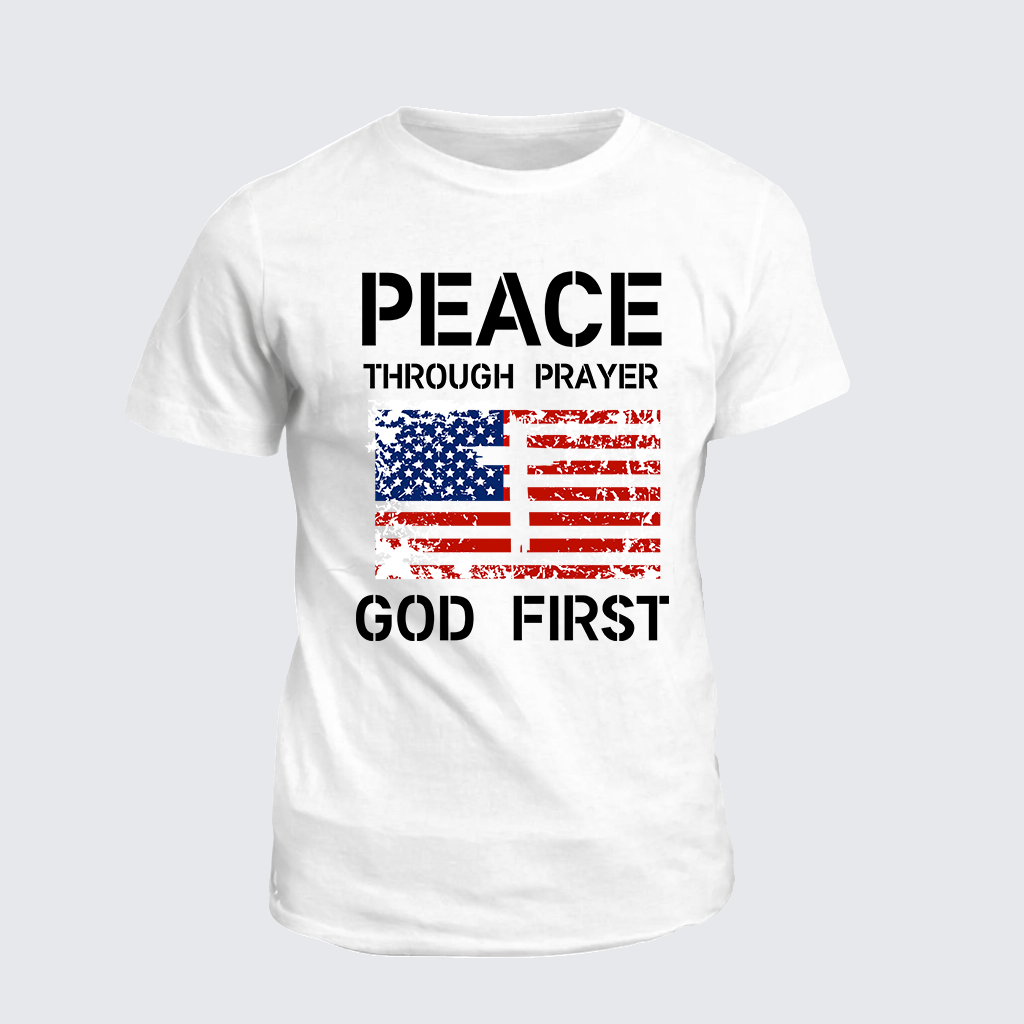 Classic Cotton Tee - Peace Through Prayer God First