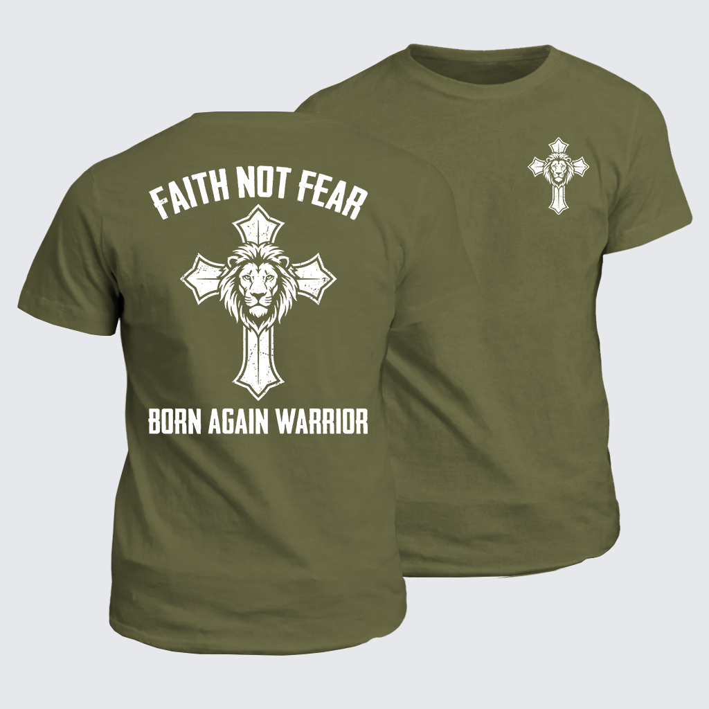 Classic Cotton Tee - Faith Not Fear Born Again Warrior