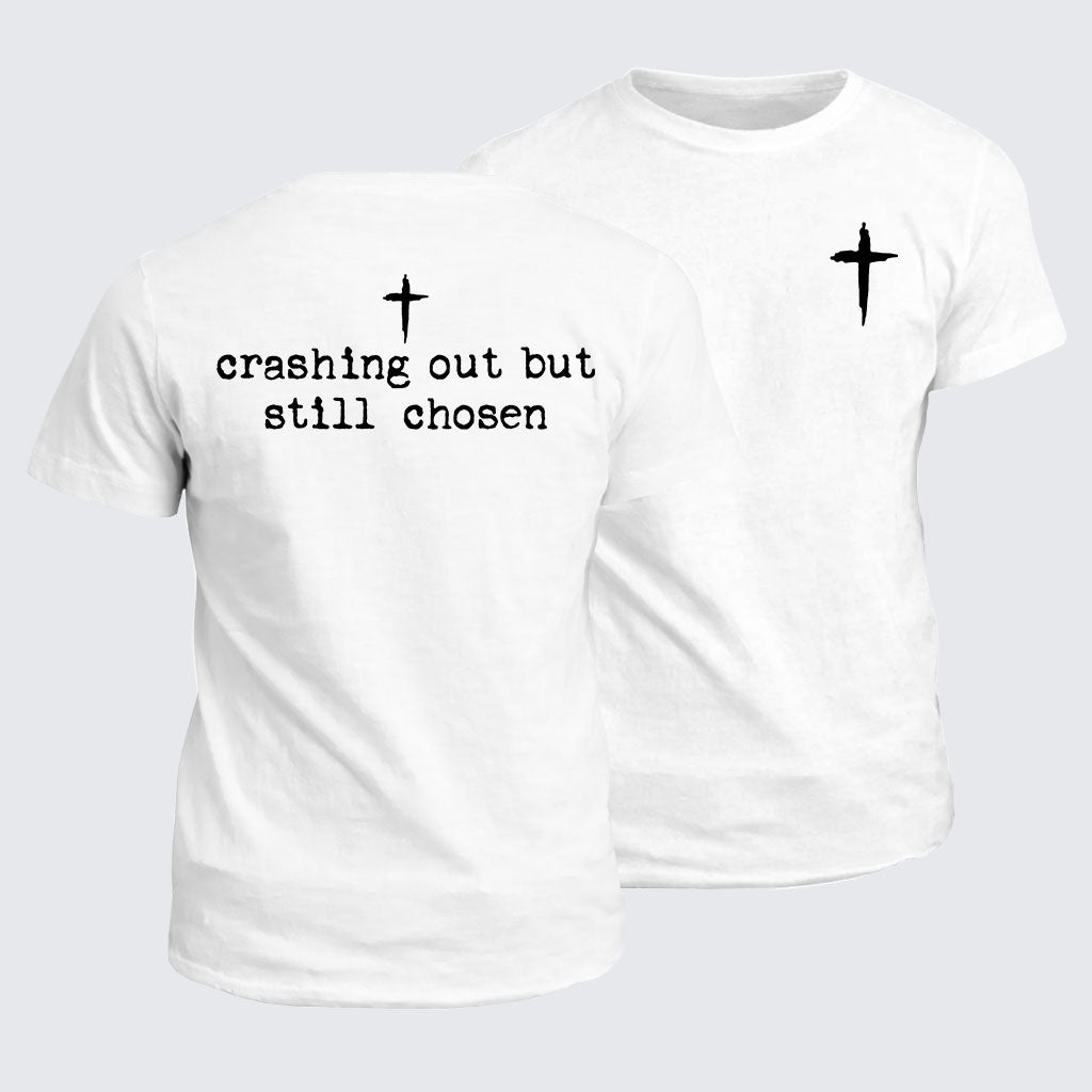 Classic Cotton Tee - Crashing Out But Still Chosen