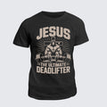 Classic Cotton Tee -  Jesus The Ultimate Deadlifter